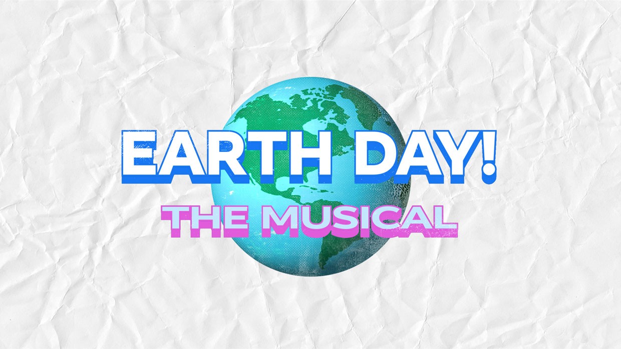 Earth Day! The Musical